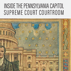 Inside the Pennsylvania Capitol Supreme Court Courtroom
